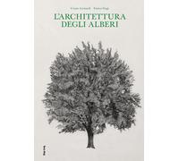 Libri Cesare Leonardi - L'architettura degli alberi - 2018