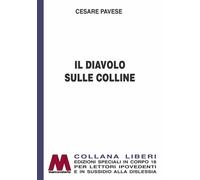 Libri Cesare Pavese - Il Diavolo Sulle Colline. Ediz. Per Ipovedenti