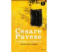 Libri Cesare Pavese - L' Opera Poetica. Testi Editi, Inediti, Traduzioni