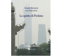 Libri Cesare Romano / Lecis Sisa - Lo Spirito Di Pechino