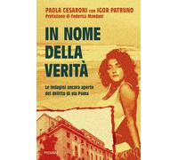 Libri Cesaroni Paola / Igor Patruno - In Nome Della Verita. Le Indagini Ancora A
