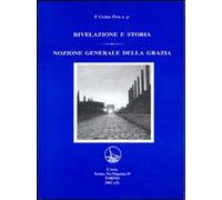 Libri Ceslao Pera - Rivelazione E Storia. Nozione Generale Della Grazia