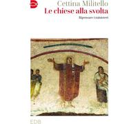 Le chiese alla svolta. Ripensare i ministeri - Militello Cettina