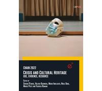Libri Chain 2022. Crisis And Cultural Heritage. Use, Evidence, Resource