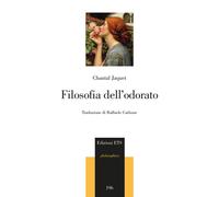 Libri Chantal Jacquet - Filosofia dell'odorato - 2019