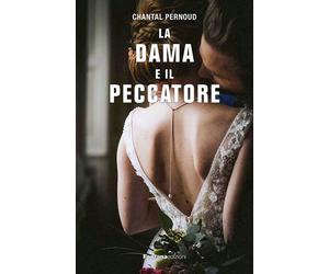 Libri Chantal Pernoud - La dama e il peccatore - 2023