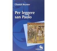 Libri Chantal Reynier - Per leggere San Paolo - 2009