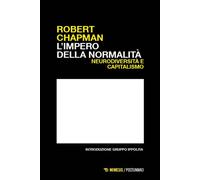 Libri Chapman Robert - L' Impero Della Normalita. Neurodiversita E Capitalismo