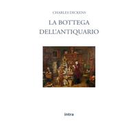 Libri Charles Dickens - La bottega dell'antiquario - 2021