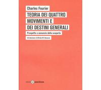 Libri Charles Fourier - Teoria Dei Quattro Movimenti E Dei Destini Generali. Pro