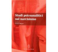 Libri Charles Hanly - Studi psicoanalitici sul narcisismo - 2016