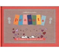 Libri Charles M. Schulz - Peanuts. Mi Innamoro Di Chiunque Mi Parli