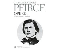 Libri Charles S. Peirce - Opere - 2003 (Il pensiero occidentale)