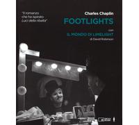 Libri Charlie Chaplin / David Robinson - Footlights-Il Mondo Di Limelight. Ediz.