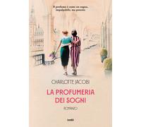 Libri Charlotte Jacobi - La profumeria dei sogni - 2023
