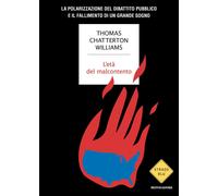 Libri Chatterton Williams Thomas - L' Eta Del Malcontento. La Polarizzazione Del