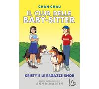 Libri Chau Chan / Martin Ann M. - Kristy E Le Ragazze Snob. Il Club Delle Baby-S