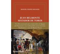 Libri Chaves Nogales Manuel - Juan Belmonte Matador Di Tori. La Sua Vita, Le Sue