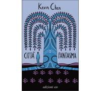 Libri Chen Kevin - Citta Fantasma