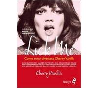 Libri Cherry Vanilla - Lick Me. Come Sono Diventata Cherry Vanilla