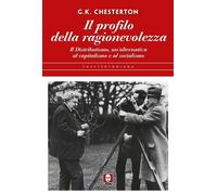 Libri Chesterton Gilbert Keith - Il Profilo Della Ragionevolezza. Il Distributis