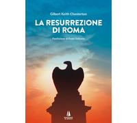 Libri Chesterton Gilbert Keith - La Resurrezione Di Roma