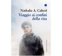 Libri Chetro De Carolis - Viaggio ai confini della vita - 2025