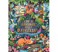 Libri Chi Si Nasconde Nella Foresta? Ediz. A Colori