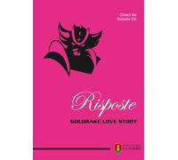 Libri Chiara Ba - Risposte. Goldrake love story - 2019