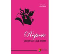 Risposte. Goldrake love story - [Società Editrice La Torre]