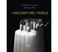 Libri Chiara Carminati - I racconti del tavolo - 2020