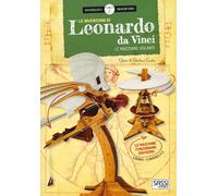 Le invenzioni di Leonardo da Vinci. Le macchine volanti. Scienziati e inventori. Con gadget
