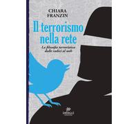 Libri Chiara Franzin - Il Terrorismo Nella Rete. La Filosofia Terroristica Dalle