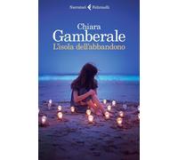 Libri Chiara Gamberale - L' Isola Dell'abbandono