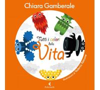 Libri Chiara Gamberale - Tutti I Colori Della Vita