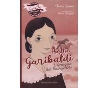 Libri Chiara Gianni - Anita Garibaldi. L'amazzone Del Risorgimento. Sorelle D'it
