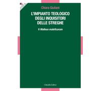 Libri Chiara Giuliani - L' Impianto Teologico Degli Inquisitori Delle Streghe. I