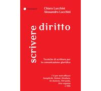 Libri Chiara Lucchini / Alessandro Lucchini - Scrivere Diritto. Tecniche Di Scri