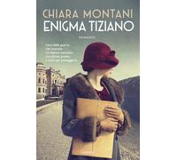 Libri Chiara Montani - Enigma Tiziano - 2023 (Narratori moderni)