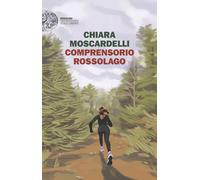 Libri Chiara Moscardelli - Comprensorio Rossolago