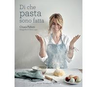 Libri Chiara Pallotti - Di Che Pasta Sono Fatta. Ediz. Illustrata