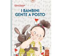 Libri Chiara Pistolesi - I bambini gente a posto - 2026