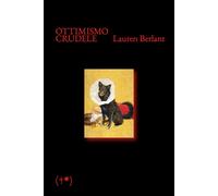 Libri Chiara Reali - Ottimismo crudele - 2025