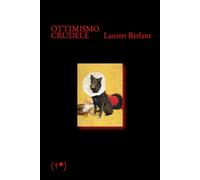 Libri Chiara Reali - Ottimismo crudele - 2025