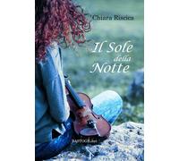 Libri Chiara Riscica - Il sole della notte - 2015