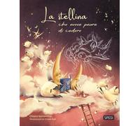 LA STELLINA CHE AVEVA PAURA DI CADERE. EDIZ. A COLORI - SORRENTINO CHIARA -
