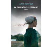 Libri Chiara Ujka - La palude delle streghe - 2024