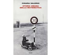 Storia umana della matematica - Valerio Chiara