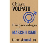 Libri Chiara Volpato - Psicosociologia del maschilismo - 2022