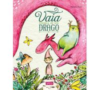 Libri Chiara Zuin - Vaia. Storia Di Un Drago. Ediz. A Colori